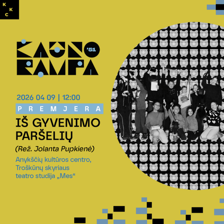 „IŠ GYVENIMO PARŠELIŲ“│51-oji Kauno Rampa