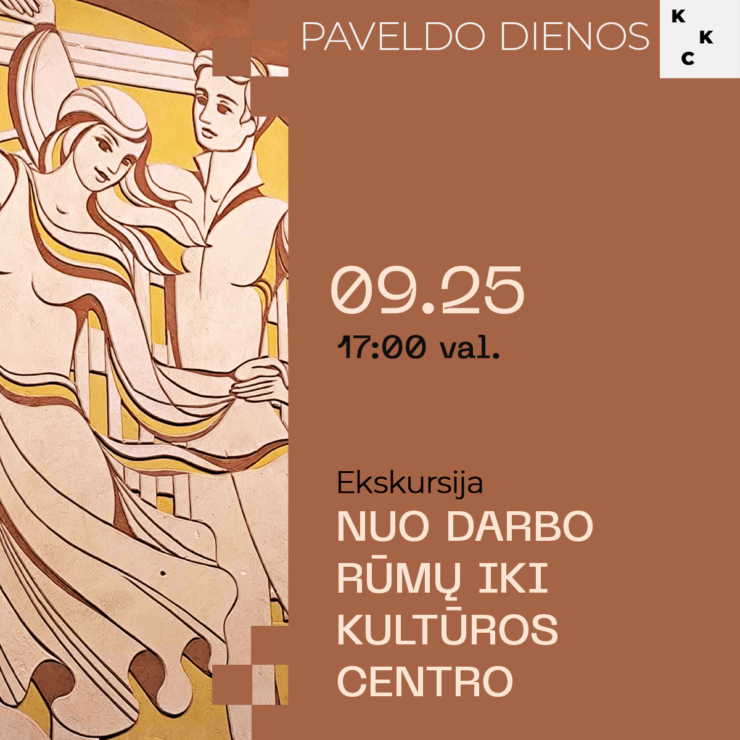 Ekskursija „Nuo Darbo rūmų iki Kultūros centro“ │ PAVELDO DIENOS